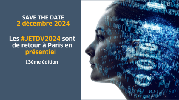 Save the date 2 décembre 2024 Les JETDV2024 sont de retour à Paris en présentiel 13ème édition