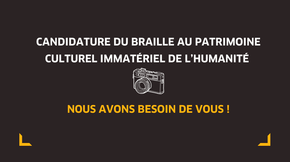 Candidature du braille au patrimoine culturel immatériel de l'humanité. Nous avons besoin de vous !