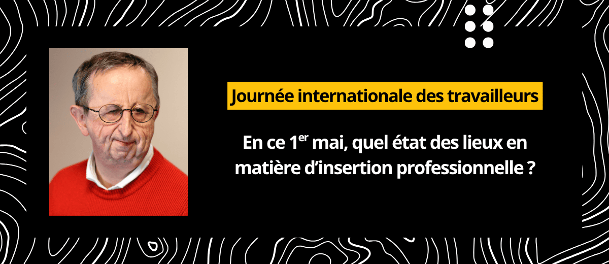 Journée internationale des travailleurs. En ce 1er mai, quel état des lieux en matière d’insertion professionnelle ?